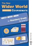 The New Wider World Coursemate for Standard Grade Geography.: Course Companion for Standard Grade Geography (New Wider World Coursemates)