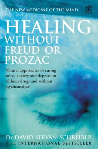 Childrens Toyshop  Books : Healing without Freud or Prozac: Natural Approaches to Conquering Stress, Anxiety, Depression without Drugs and without Psychotherapy: Natural Approaches ... Without Drugs and Without Psychotherapy