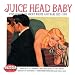 Juice Head Baby: Vintage Songs About Booze & Bars 1925-1953