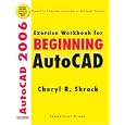 Exercise Workbook for Beginning Autocad 2006: With 30-day Trial... by  Cheryl Shrock