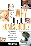 So - WHY Do You Homeschool?