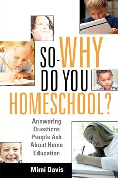 So - WHY Do You Homeschool?