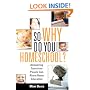 So - WHY Do You Homeschool?