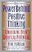 The Power Behind Positive Thinking: Unlocking Your Spiritual Potential