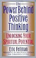 The Power Behind Positive Thinking: Unlocking Your Spiritual Potential