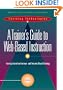 A Trainer's Guide to Web-Based Instruction (Learning Technologies)