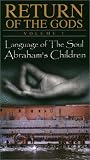 Return of the Gods, Vol. 1 - Language of the Soul / Abraham's Children