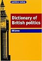 Dictionary of British Politics (Politics Today) (Politics Today) (Politics Today) (Politics Today)