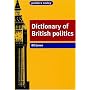 Dictionary of British Politics (Politics Today) (Politics Today) (Politics Today) (Politics Today)