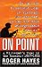 On Point: A Rifleman's Year in the Boonies - Vietnam, 1967-1968