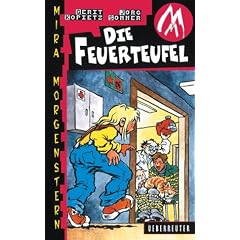 Mira Morgenstern, Die Feuerteufel