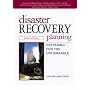 Disaster Recovery Planning: Preparing for the Unthinkable