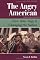 The Angry American: How Voter Rage Is Changing The Nation, Second Edition (Dilemmas in American Politics)