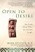 Open to Desire: The Truth About What the Buddha Taught