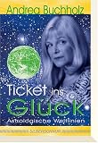 Produkt-Bild: Ticket ins Gl&uuml;ck. Astrologische Weltlinien