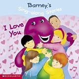 Barney`s Sing-Along Stories: I Love You!