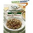 Six Ingredients or Less: Pasta & Casseroles (Six Ingredients Or Less Cookbooks)