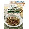 Six Ingredients or Less: Pasta & Cass.