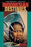 Cover of Indonesian Destinies by T Friend 0674011376