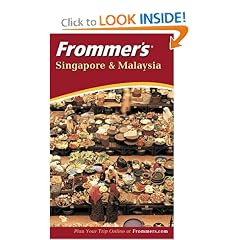 Frommer's Singapore and Malaysia, Third Edition