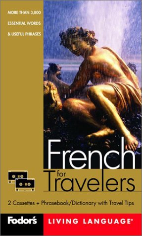 City Travel Guides Discounted  Books : Fodor's French for Travelers (Cassette Package), 2nd Edition: More than 3,800 Essential Words and Useful Phrases