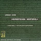 Revue Deutsche Grammophon  / Unsuk Chin: Akrostichon-Wortspiel