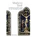 Marking Time: 47 Reflections on Mark S Gospel for Lent, Holy Week and Easter