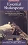 Essential Shakespeare: Best loved Scenes Soliloquies Sonnets that Everyone Should Know Explained Perfor (Highbridge Classics)