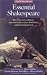 Essential Shakespeare: Best loved Scenes Soliloquies Sonnets that Everyone Should Know Explained Perfor (Highbridge Classics)