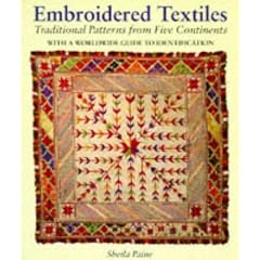 Embroidered Textiles: Traditional Patterns from Five Continents