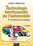 Technologie fonctionnelle de l'automobile, tome 1 : Le moteur et ses auxiliaires