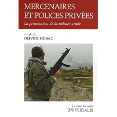 Mercenaires et polices priv�es : La privatisation de la violence arm�e
