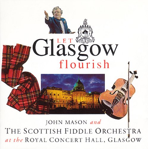 LET GLASGOW FLOURISH