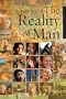 The Reality of Man: Excerpts From The Writings Of Baha'u'llah And Abdu'l-Baha