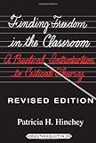 Finding freedom in the classroom : a practical introduction to critical theory