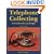 Telephone Collecting: Seven Decades of Design/With Price Guide