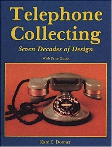 Telephone Collecting: Seven Decades of Design