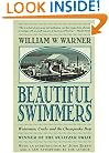 Beautiful Swimmers: Watermen, Crabs and the Chesapeake Bay