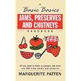 Jams, Preserves and Chutneys (Basic Basics)
