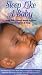 Sleep Like A Baby-What Every Parent Needs To Know About Babies & Sleep [VHS]