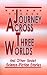 Book Journey Across Three Worlds: Science-Fiction Stories