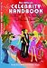 The Official Celebrity Handbook: The How-To Guide to Becoming, and Staying, Famous