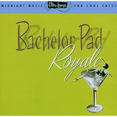 Ultra-Lounge Volume Four: Bachelor Pad Royale