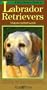 Labrador Retrievers (Dog Owner's Guides)