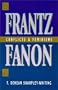 Frantz Fanon: Conflicts and Feminisms