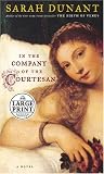 In the Company of the Courtesan: A Novel