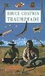 Traumpfade: The Songlines. Roman