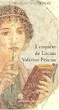L'enquête de Lucius Valérius Priscus par Christian Goudineau L'enquête de Lucius Valérius Priscus par Goudineau