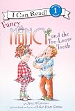 Fancy Nancy And The Too-Loose Tooth (Turtleback School & Library Binding Edition) (I Can Read!: Level 1)