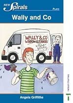 Wally and Co (New Spirals - Plays)